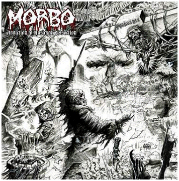MORBO \"Addiction to musickal dissection\"