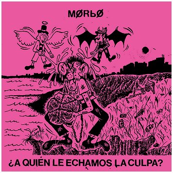MORBO \"¿A qui​é​n le echamos la culpa​?\"