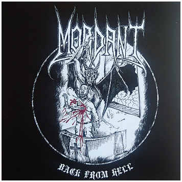 MORDANT "Back from Hell" [WHITE VINYL!!!]