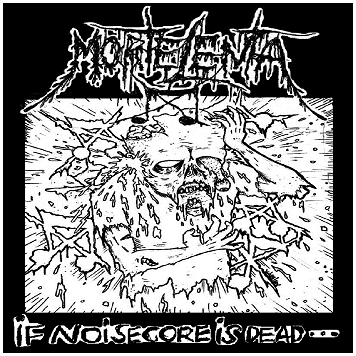 MORTE LENTA \"If noisecore is dead.. We are zombies\"