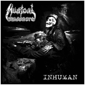 MUSICAL MASSACRE \"Inhuman\"