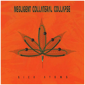 NEGLIGENT COLLATERAL COLLAPSE \"Sick atoms\"