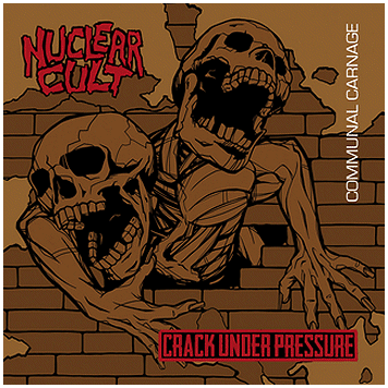 NUCLEAR CULT / CRACK UNDER PRESSURE \"Split\"
