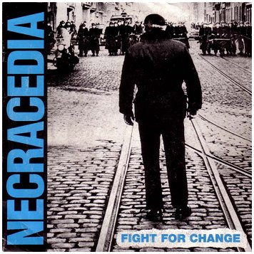 NECRACEDIA \"Fight for change\" (Bad Card Records, 1990)