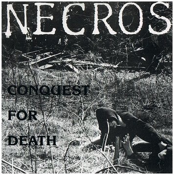 NECROS \"Conquest for death + EP\'s\" NECROS \"Conquest for death + EP\'s\"
