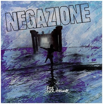 NEGAZIONE \"Little dreamer\"