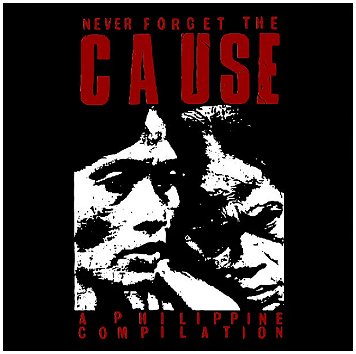 V.A. \"Never forget the cause - A Philippine compilation\" [US IMPORT!]