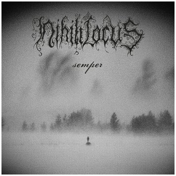 NIHILI LOCUS \"Semper\"
