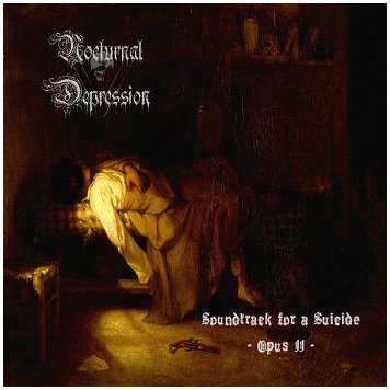 NOCTURNAL DEPRESSION \"Soundtrack for a suicide : Opus II\"
