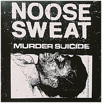 NOOSE SWEAT \"Murder suicide\"