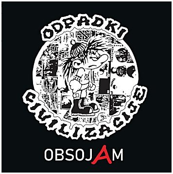 ODPADKI CIVILIZACIJE \"Obsojam\"