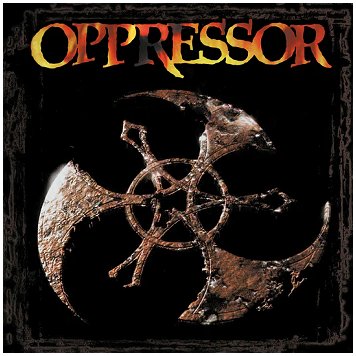 OPPRESSOR \"Elements of corrosion\"