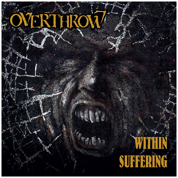 OVERTHROW \"Within suffering\"