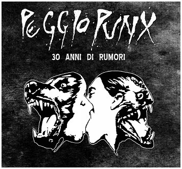 PEGGIO PUNX \"30 anni di rumori\" 2 x CD discography