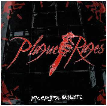 PLAGUE RAGES \"Apocalipse iminente\"