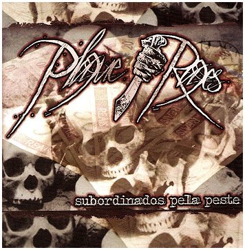 PLAGUE RAGES \"Subordinados pela peste\"