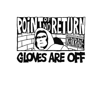 POINT OF NO RETURN "Gloves are off" [CLEAR VINYL!]