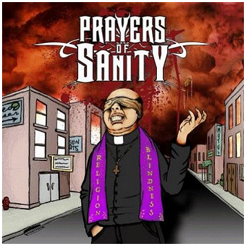 PRAYERS OF SANITY \"Religion blindness\"