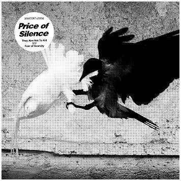 PRICE OF SILENCE \"They aim not to kill\"