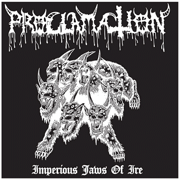 PROCLAMATION \"Imperious jaws of ire\"