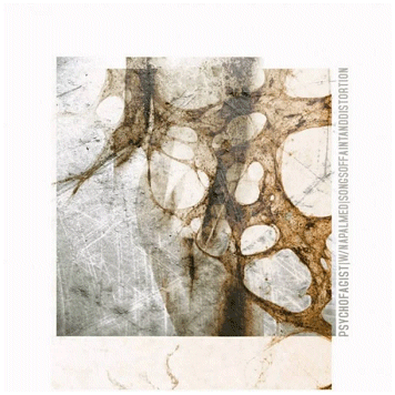 PSYCHOFAGIST w/ NAPALMED \"Songs of faint and distortion\"