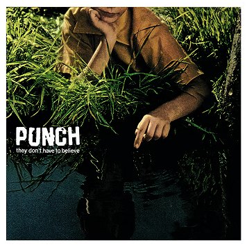 PUNCH \"They don\'t have to believe\"