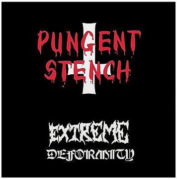 PUNGENT STENCH \"Extreme deformity\"