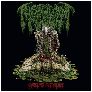 PUSTULANT FLESH \"Gurgling pustulence\"