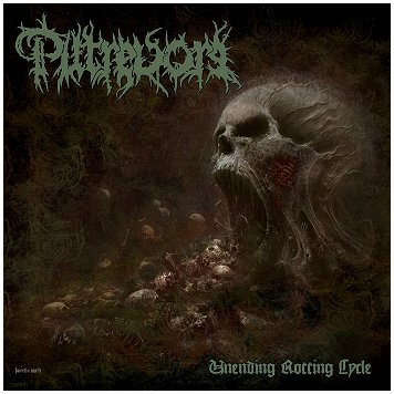 PUTREVORE \"Unending rotting cycle\"