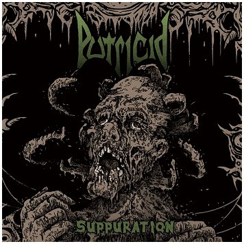 PUTRICID \"Suppuration\" [IMPORT!]