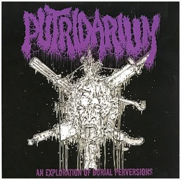 PUTRIDARIUM \"An exploration of burial...\" [U.S. IMPORT!]