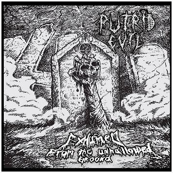 PUTRID EVIL \"Exhumed...From the unhallowed ground\"