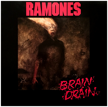 RAMONES \"Brain drain\" [IMPORT!]