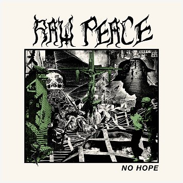 RAW PEACE \"No hope\"