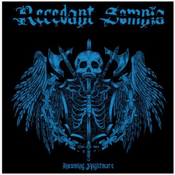 RECEDANT SOMNIA \"Incoming nightmare\"