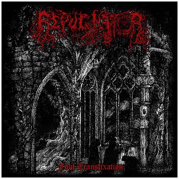 REPUGNATOR \"Foul transfixion\"