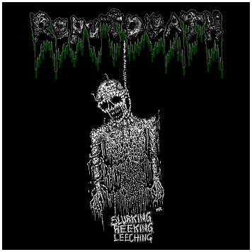 REPUTDEATH \"Slurking, reeking, leeching\" [MEXICAN IMPORT!]