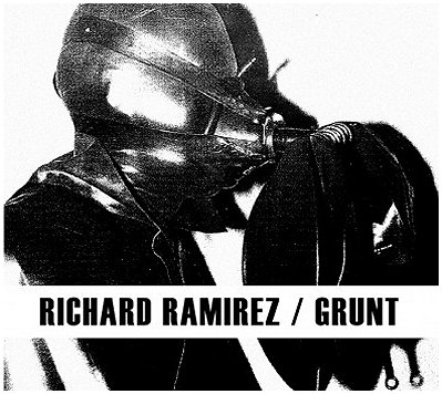 RICHARD RAMIREZ / GRUNT \"Split\"