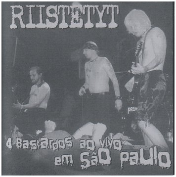 RIISTETYT \"4 bastardos ao vivo em Sao Paulo\" [BRAZIL IMPORT!]