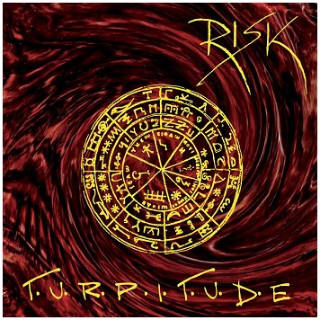 RISK \"Turpitude\"