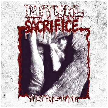 RITUAL SACRIFICE \"When hope is pain\"