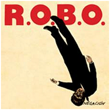 R.O.B.O. "Negacion"