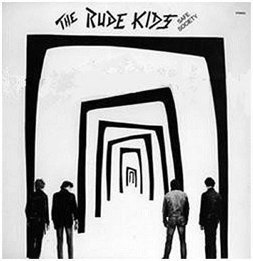 THE RUDE KIDS \"Safe society\"