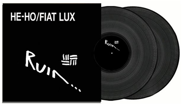 RUIN "He-Ho / Fiat lux" [2xLP!]