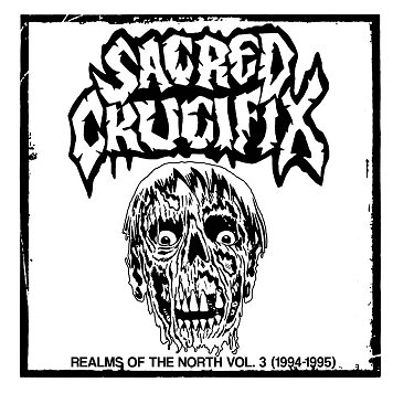 SACRED CRUCIFIX \"Realms of the North Vol.3 (1994-1995)\"