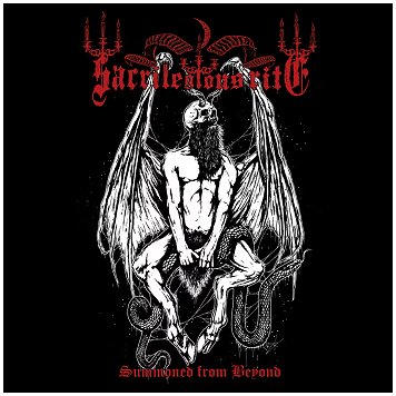 SACRILEGIOUS RITES \"Summoned from beyond\"