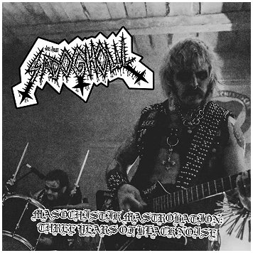 SADOGHOUL \"Masochistik mastrobation : Three years of black noise\"