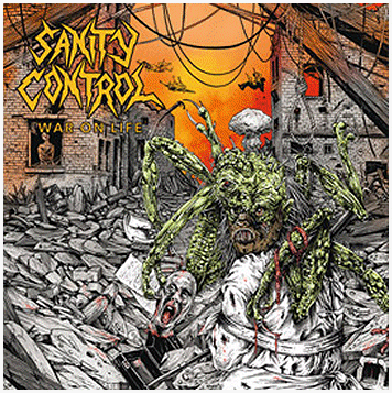 SANITY CONTROL \"War on life\"