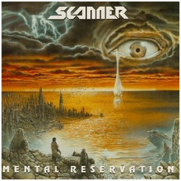 SCANNER "Mental reservation"