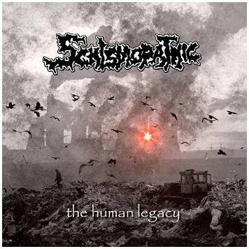 SCHISMOPATHIC \"The human legacy\"